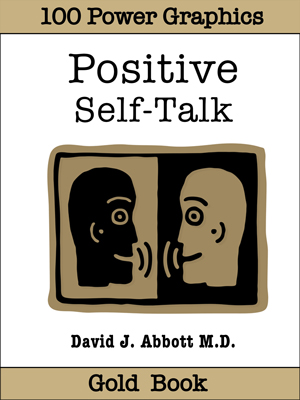 Positive Self Talk Gold Book - David J. Abbott M.D. - Positive Thinking Doctor