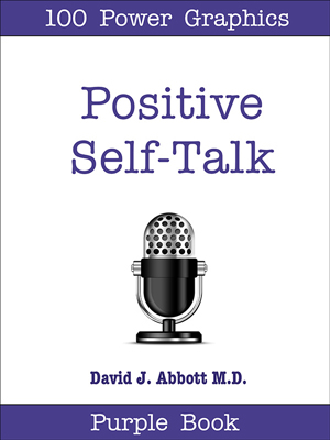 Positive Self Talk Purple Book  - David J. Abbott M.D. - Positive Thinking Doctor