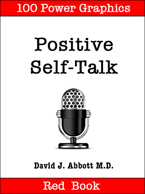 Positive Self Talk Red Book - David J. Abbott M.D. - Positive Thinking Doctor