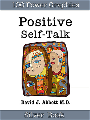 Positive Self Talk Silver Book - David J. Abbot M.D.